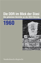 Daniela MÃ¼nkel, Daniela Münkel - Die DDR im Blick der Stasi: Die DDR im Blick der Stasi 1960