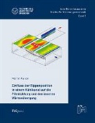Martin Kunze - Einfluss der Rippenposition in einem Kühlkanal auf die Filmkühlung und den inneren Wärmeübergang