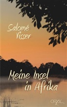 Salomé Visser - Meine Insel in Afrika