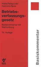 Micha Heilmann, Micha u Heilmann, Thoma Klebe, Thomas Klebe, Jürge Ratayczak, Jürgen Ratayczak... - Betriebsverfassungsgesetz (BetrVG), Basiskommentar