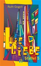Ruth Gogoll - L wie Liebe. Staffel.5