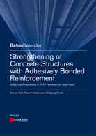Konrad Bergmeister, Wolfgang Finckh, Frank Fingerloos, Rolan Niedermeier, Roland Niedermeier, Johann-Dietrich Wörner... - Strengthening of Concrete Structures With Adhesively Bonded