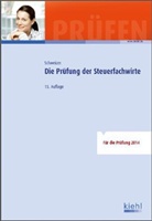 Reinhard Schweizer - Die Prüfung der Steuerfachwirte