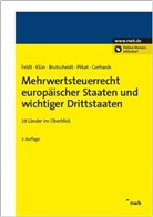 Erik Brutscheidt, Erik u a Brutscheidt, Diana Ellenberg, Matthia Feldt, Matthias Feldt, Daniela Gerhards... - Mehrwertsteuerrecht europäischer Staaten und wichtiger Drittstaaten