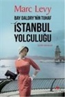 Marc Levy - Bay Daldrynin Tuhaf Istanbul Yolculugu