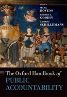Mark Bovens, Mark Goodin Bovens, Robert E. Goodin, Thom Schillemans, Thomas Schillemans, Mark Bovens... - The Oxford Handbook of Public Accountability