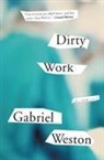 Gabriel Weston - Dirty Work