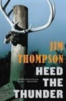 Thompson, Jim Thompson - Heed the Thunder