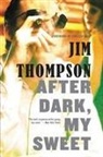 Thompson, Jim Thompson, Jim/ Cain Thompson - After Dark, My Sweet
