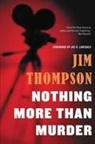 Jim Thompson, Jim/ Lansdale Thompson - Nothing More Than Murder