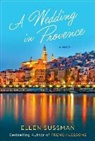 Ellen Sussman - A Wedding in Provence