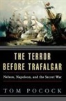 Tom Pocock - The Terror Before Trafalgar