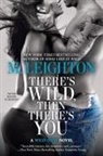 M. Leighton - There's Wild, Then There's You