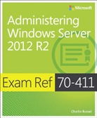 Charlie Russel - Exam Ref 70-411 Administering Windows Server 2012 R2