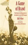 Bill Felber, Bill/ Kennedy Felber - Game of Brawl