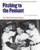 Joseph (EDT)/ Huhn Wancho, Joseph Huhn Wancho, Rick Huhn, Steve Johnson, Leonard Levin, Bill Nowlin... - Pitching to the Pennant