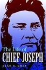 Alan E Grey, Alan E. Grey - Life of Chief Joseph