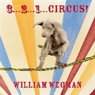 William Wegman - 3-2-1 Circus!