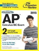 David S. Kahn, Princeton Review, Princeton Review (COR) - Princeton Review Cracking the AP Calculus BC Exam, 2015