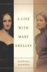 Johnson Barbara, Judith (EDT)/ Felman Butler, Barbara Johnson, Judith Butler, Shoshana Felman - A Life With Mary Shelley
