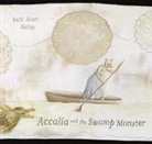 Kelli Scott Kelley - Accalia and the Swamp Monster
