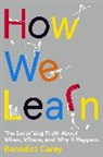 Benedict Carey - How We Learn