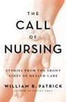 William B. Patrick - The Call of Nursing