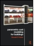 Donald Parker, Donald E. Parker - Parametric Cost Modeling for Buildings