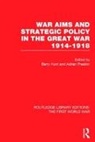Barry Preston Hunt, Barry Hunt, Adrian Preston - War Aims and Strategic Policy in the Great War 1914 1918 Rle the