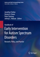 Dennis R. Dixon, Johnny L. Matson, Denni R Dixon, Dennis R Dixon, Peter Sturmey, Peter Sturmey et al... - Handbook of Early Intervention for Autism Spectrum Disorders