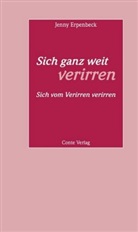 Jenny Erpenbeck, Ralp Schock, Ralph Schock - Sich ganz weit verirren