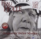 Lucy van Org, Luci van Org, Christoph Müller, Renate Obermeier, Luci van Org, Lucy van Org... - Frau Hölle, 1 MP3-CD (Livre audio)