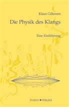 Klaus Gillessen - Die Physik des Klangs