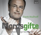Cornelius Heß, Fran Musshoff, Frank Mußhoff, Umut Dirik - Mordsgifte, 6 Audio-CDs (Audio book)