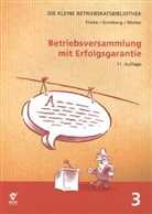 Frick, Wolfgan Fricke, Wolfgang Fricke, Grimber, Herber Grimberg, Herbert Grimberg... - Betriebsversammlung mit Erfolgsgarantie