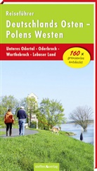 Christine Stelzer - Reiseführer Deutschlands Osten Polens Westen: Unteres Odertal - Oderbruch - Warthebruch - Lebuser Land