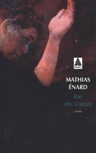 Mathias Enard, Mathias (1972-....) Enard, Mathias Énard, Enard Mathias, Mathias Enard - RUE DES VOLEURS