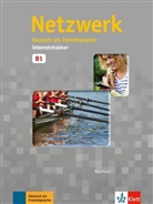 Paul Rusch - Netzwerk (3-bändige Ausgabe) - B1: Netzwerk, B1 : Deutsch als Fremdsprache : Intensivtrainer