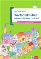 Doukas-Handschuh, Denise Doukas-Handschuh - Meine Welt auf Deutsch: Wortschatz üben: Einkaufen - Mein Körper - In der Stadt