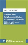 Marti Goldfriedrich, Martin Goldfriedrich - Ganzheitlicher Religionsunterricht bei Salzmann und GutsMuths