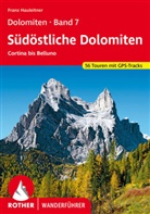 Franz Hauleitner - Rother Wanderführer Dolomiten - 7: Dolomiten Band 7 - Südöstliche Dolomiten
