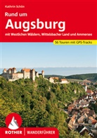 Kathrin Schön - Rother Wanderführer Rund um Augsburg