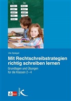 Ute Spiegel - Mit Rechtschreibstrategien richtig schreiben lernen