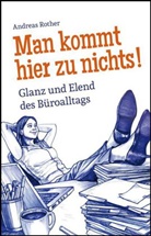 Andreas Rother - Man kommt hier zu nichts!
