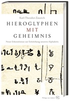 Karl-Theodor Zauzich, Karl-Theodor (Prof. Dr.) Zauzich, Martin Zauzich - Hieroglyphen mit Geheimnis