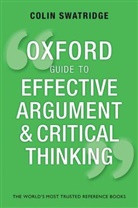 Colin Swatridge - Oxford Guide to Effective Argument and Critical Thinking