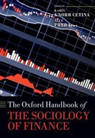 Cetina Karin Preda Knorr, Karin (Professor of Sociology Knorr Cetina, Karin Knorr Cetina, Cetina Karin Knorr, Karin Knorr Cetina, Karin (Professor of Sociology Knorr Cetina... - Oxford Handbook of the Sociology of Finance