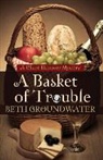 Beth Groundwater - A Basket of Trouble
