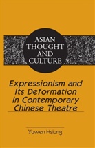 Yuwen Hsiung - Expressionism and Its Deformation in Contemporary Chinese Theatre