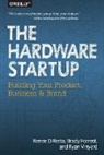 Rene DiResta, Renee Diresta, Brad Forrest, Brady Forrest, Nick Pinkston, Nick Pinkston... - The Hardware Startup